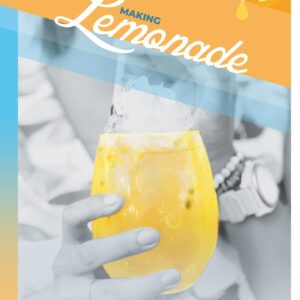 Making Lemonade from Your Lemons: a 45 day spiritual devotional